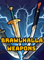 Brawlhalla Weapons Giá Chỉ Từ 35K - 50K